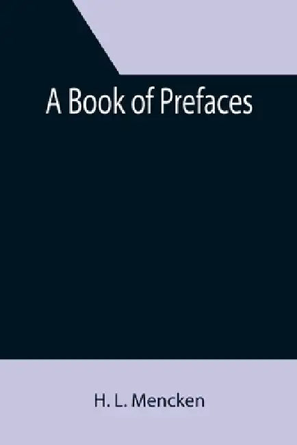 A Book of Prefaces by H. L. Mencken