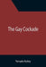 The Gay Cockade by Temple Bailey