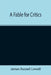 A Fable for Critics by James Russell Lowell