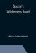Boone's Wilderness Road by Archer Butler Hulbert