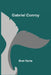 Gabriel Conroy by Bret Harte