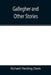 Gallegher and Other Stories by Richard Harding Davis