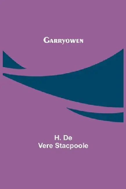 Garryowen by H. De Vere Stacpoole