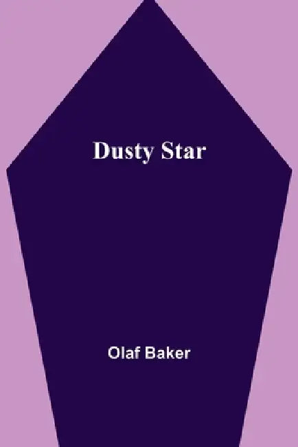 Dusty Star by Olaf Baker