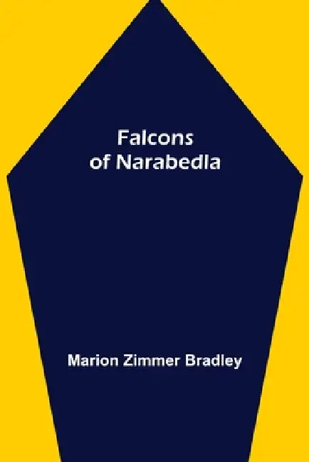 Falcons of Narabedla by Marion Zimmer Bradley
