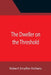 The Dweller on the Threshold by Robert Smythe Hichens