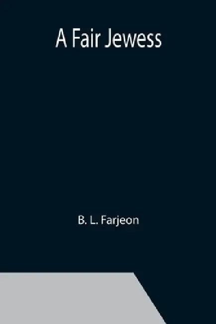 A Fair Jewess by B. L. Farjeon