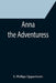 Anna the Adventuress by E. Phillips Oppenheim