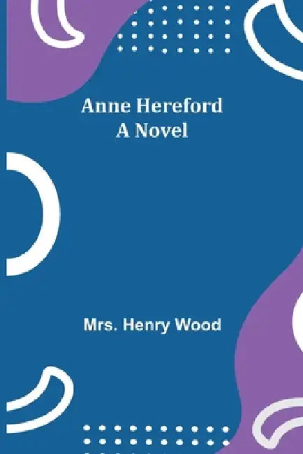 Anne Hereford by Henry Wood
