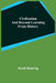 Civilization and Beyond Learning From History by Scott Nearing