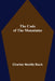 The Code of the Mountains by Charles Neville Buck