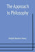 The Approach to Philosophy by Ralph Barton Perry