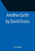 Another Earth by David Evans by Al Landau