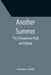 Another Summer: The Yellowstone Park and Alaska by Charles J. Gillis