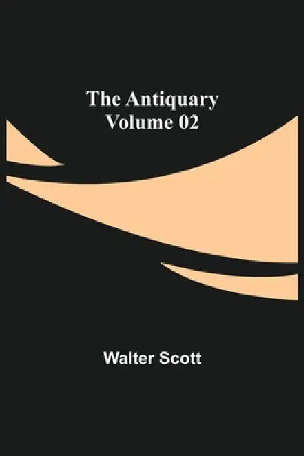 The Antiquary - Volume 02 by Walter Scott