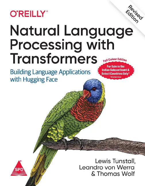 Natural Language Processing With Transformers: Building Language Applications With Hugging Face by Lewis Tunstall