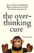 The Overthinking Cure by Nick Renton