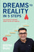From Dreams To Reality In 5 Steps by Deepak Bajaj