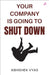 Your Company Is Going To Shut Down by Abhishek Vyas