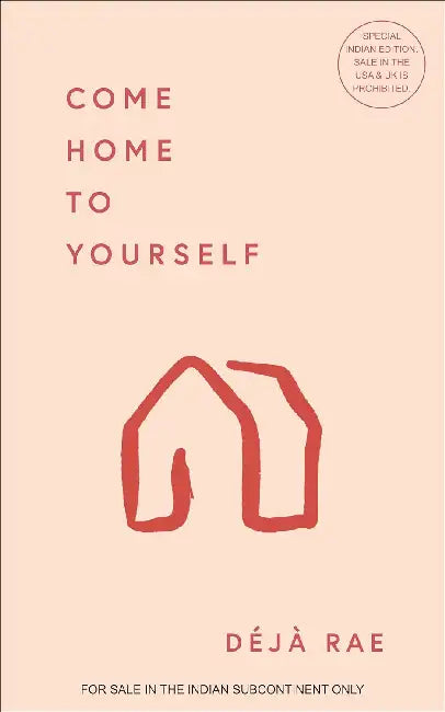 Come Home To Yourself by Deja Rae