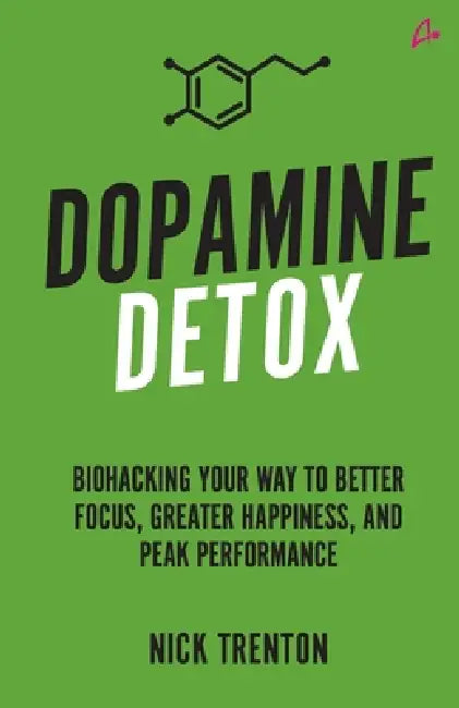 Dopamine Detox by Nick Trenton
