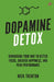 Dopamine Detox by Nick Trenton