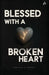 Blessed With A Broken Heart by Sanaya Y Irani