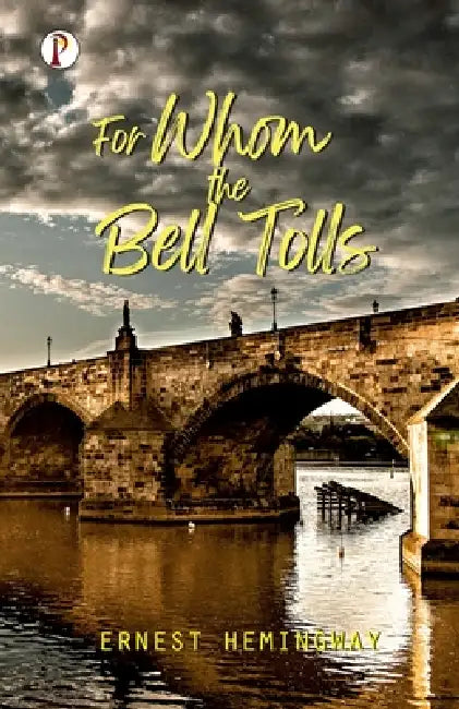 For Whom the Bell Tolls by Ernest Hemingway