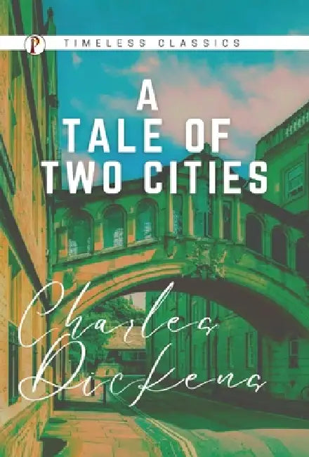 A Tale of Two Cities by Charles Dickens