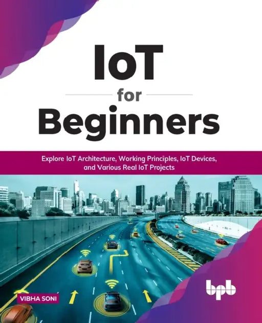IoT for Beginners by Vibha Soni