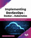 Implementing DevSecOps with Docker & Kubernetes by José Manuel Ortega Candel