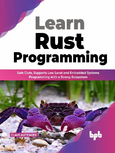 Learn Rust Programming by Claus Matzinger