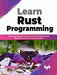 Learn Rust Programming by Claus Matzinger