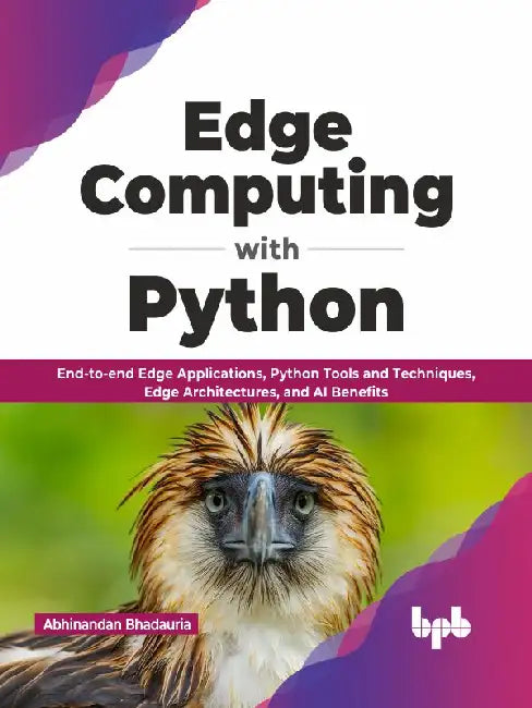 Edge Computing with Python by Abhinandan Bhadauria