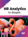 HR Analytics In-Depth by Subhashini Sharma Tripathi
