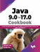 Java 9.0 to 17.0 Cookbook by Tejaswini Jog