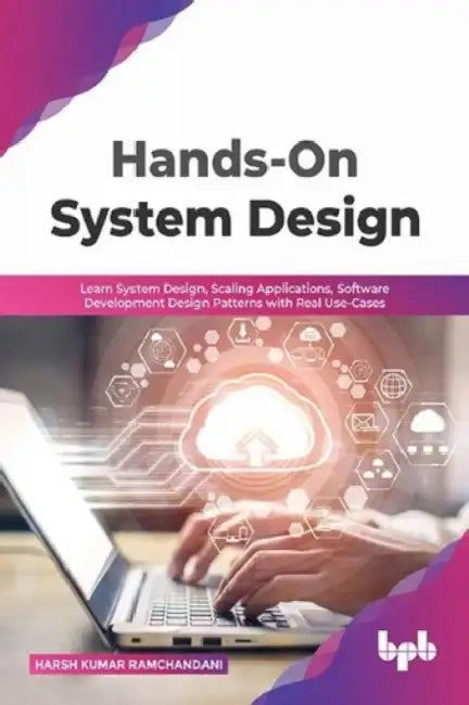 Hands-On System Design by Harsh Kumar Ramchandani