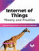 Internet of Things Theory & Practice by Amit Kumar Tyagi