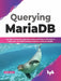 Querying MariaDB by Adam Aspin