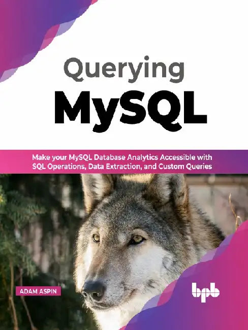 Querying MySQL by Adam Aspin