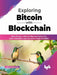 Exploring Bitcoin with Blockchain by Vizeet Srivastava