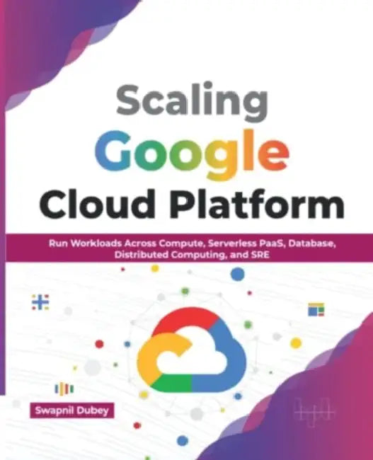 Scaling Google Cloud Platform by Swapnil Dubey