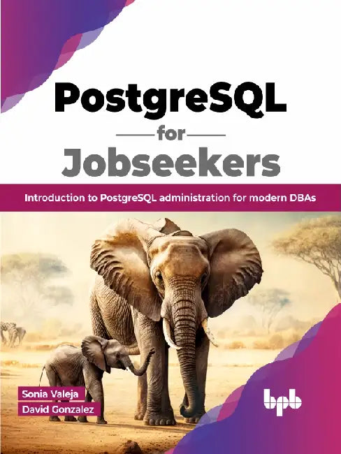 PostgreSQL for Jobseekers by Sonia Valeja