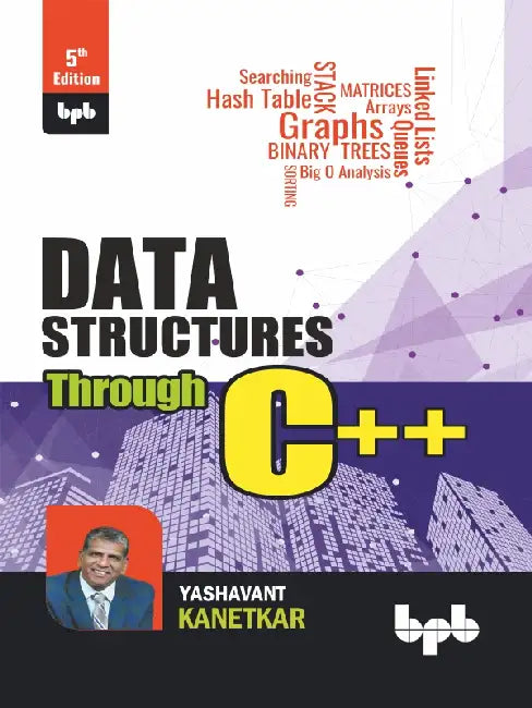 Data Structures Through C++ – 5th Edition by Yashavant Kanetkar