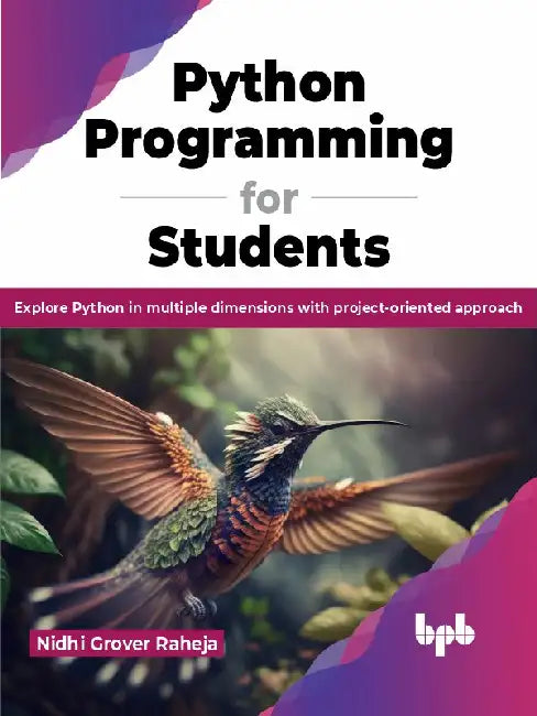 Python Programming for Students by Nidhi Grover Raheja