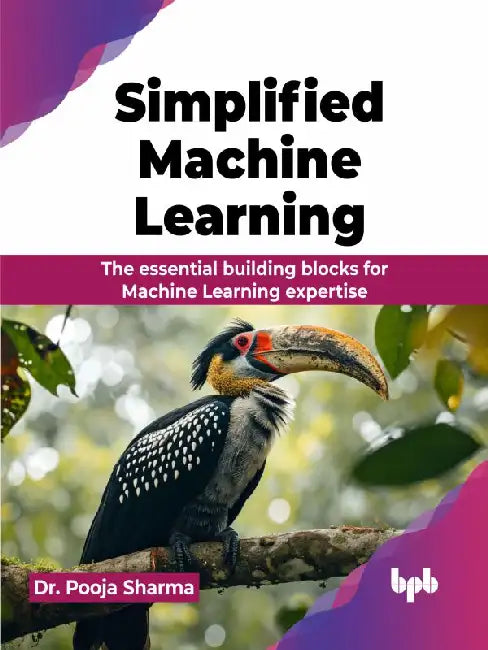Simplified Machine Learning by Dr. Pooja Sharma