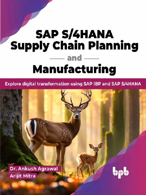 SAP S/4HANA Supply Chain Planning & Manufacturing by Dr. Ankush Agrawal