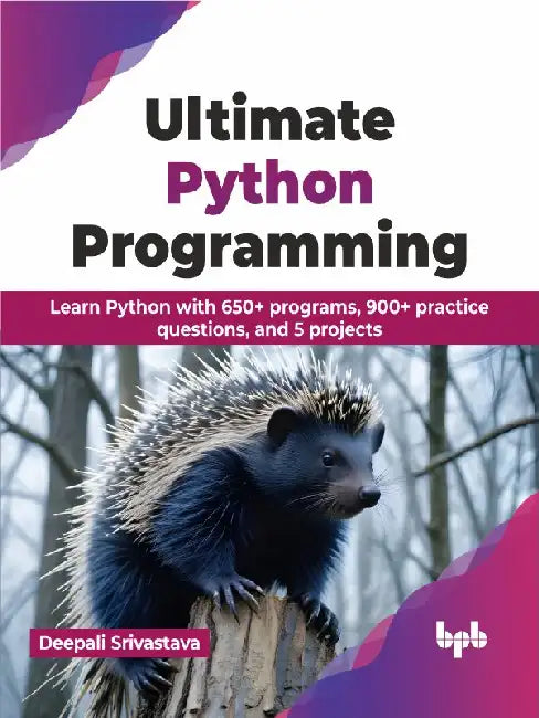 Ultimate Python Programming by Deepali Srivastava