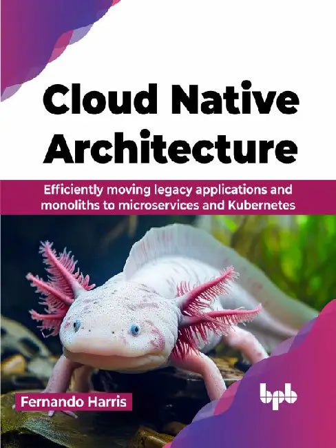 Cloud Native Architecture by Fernando Harris