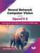 Neural Network Computer Vision with OpenCV 5 by Gopi Krishna Nuti